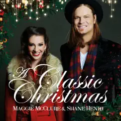 A Classic Christmas - EP by Maggie McClure & Shane Henry album reviews, ratings, credits