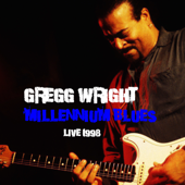 Millennium Blues - Live 1998 - Gregg Wright