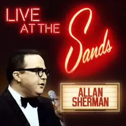 Live at the Sands in Las Vegas - Allan Sherman