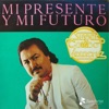 Mi Presente y Mi Futuro (feat. Lucho Cruz)