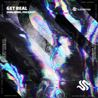 Get Real - Single by Dualmind & PressKit album reviews, ratings, credits