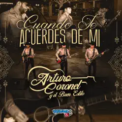 Cuando Te Acuerdes De Mi (En Vivo) [En Vivo] - Single - Arturo Coronel Y El Buen Estilo