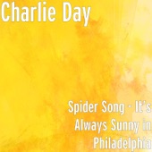 Charlie Day - Spider Song - It’s Always Sunny in Philadelphia