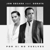 Por Si No Vuelves (feat. Soraya) - Single, 2019