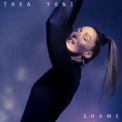 S.H.A.M.E - Single by Thea Yoni album reviews, ratings, credits