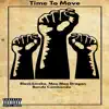 Time to Move (feat. Moo Moo Dragon & YungzzBlackKingz) - Single album lyrics, reviews, download