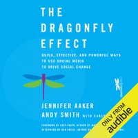 Jennifer Aaker & Andy Smith - The Dragonfly Effect (Unabridged) artwork