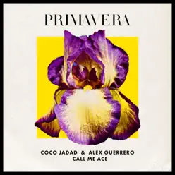 Primavera (feat. Call Me Ace) - Single - Coco Jadad Primavera (feat. Call Me Ace) - Single - Coco Jadad