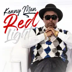 Red Light - Single - Kenny Man Red Light - Single - Kenny Man