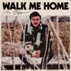 Walk Me Home - Single
