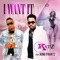 I Want It (feat. King Frantz) - Katiz lyrics