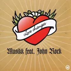 Love Changes (Everything) [feat. John Rock] by Musikk album reviews, ratings, credits