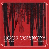 Blood Ceremony - Lolly Willows