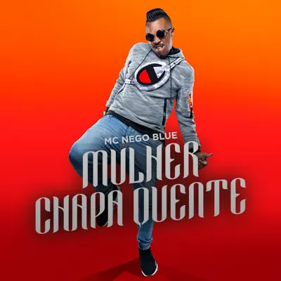 Mulher Chapa Quente - Single - MC Nego Blue