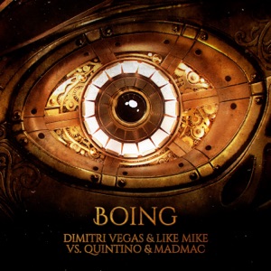 Dimitri Vegas & Like Mike, Quintino & Mad Mac Boing
