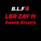 B.L.F (feat. $wank $inatra) - LBR ZAY lyrics