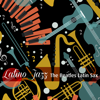 The Beatles Latin Sax (Latin Jazz) - Latino Jazz