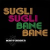 Sugli Sugli Bane Bane - Single