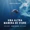 Una altra manera de viure - Estrella Damm 2019 (feat. Maria Rodés & Santi Balmes) artwork