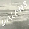 Valens - Single album lyrics, reviews, download
