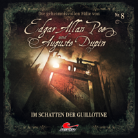Edgar Allan Poe & Auguste Dupin - Folge 8: Im Schatten der Guillotine artwork