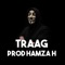 Traag - Hamza H lyrics