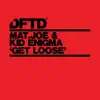 Get Loose (Extended Mix) - Single album lyrics, reviews, download