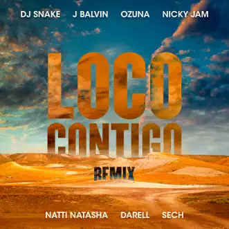 Loco Contigo (feat. Nicky Jam, Natti Natasha, Darell & Sech) [Remix] by DJ Snake, J Balvin & Ozuna song reviws