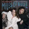 Miles Of Blue (feat. Robin Stjernberg) - Single album lyrics, reviews, download