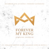 Forever My King (feat. Leeland, Dustin Smith, Chardon Lewis & HopeUC) artwork