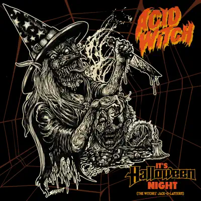 It's Halloween Night (The Witches' Jack-O-Lantern) - Single - Acid Witch