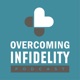 Overcoming Infidelity Podcast
