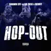 Hop Out (feat. Lil Yase & Benny) - Single album lyrics, reviews, download