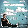 Daydreaming - Single album lyrics, reviews, download