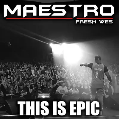 This Is Epic - Single - Maestro Fresh Wes