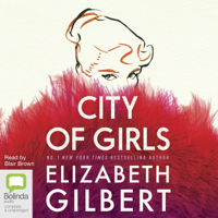 Elizabeth Gilbert - City of Girls (Unabridged) artwork