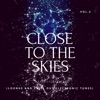 Close to the Skies (Lounge & Chill Out Electronic Tunes), Vol. 2