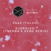 PAAX (Tulum) - Djorolen (THEMBA's Herd Remix)