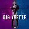 Big Yvette - Single album lyrics, reviews, download