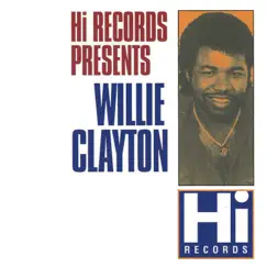 Willie Clayton: The Hi Recordings by Willie Clayton album reviews, ratings, credits