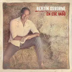 En Ese Vaso by Bertín Osborne album reviews, ratings, credits