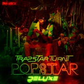 TrapStar Turnt PopStar (Deluxe) artwork