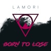 Born to Lose - Single