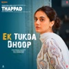 Ek Tukda Dhoop (From "Thappad") - Single