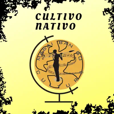 Cultivo Nativo - Single - Masai Ban-Go Cultura