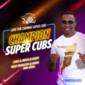 Champion (Chennai Super Cubs) - DJ Bravo