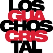 Los Guachos Cristal artwork