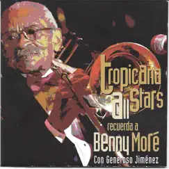 Tropicana All Stars Recuerda a Benny Moré Con Generoso Jiménez (feat. Israel Rivera & Roberto Torres) by Tropicana All Stars, Generoso Jimenez & Paquito D'Rivera album reviews, ratings, credits