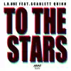 To the Stars (feat. Scarlett Quinn) - EP album lyrics, reviews, download