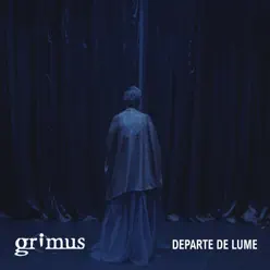Departe De Lume (feat. Dan Byron) - Single - Grimus Departe De Lume (feat. Dan Byron) - Single - Grimus